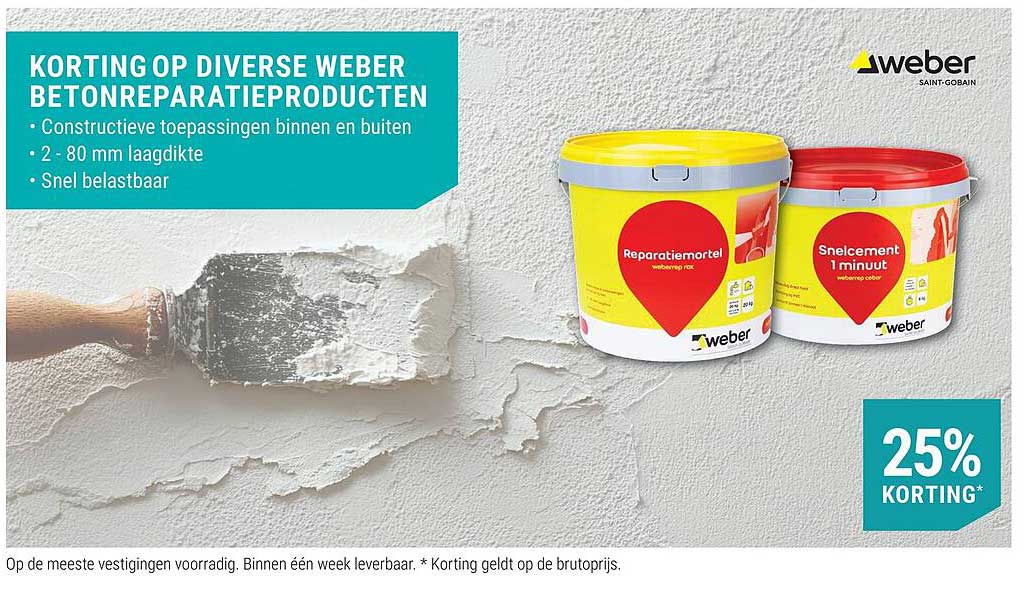 KORTING OP DIVERSE WEBER BETONREPARATIEPRODUCTEN 25% KORTING