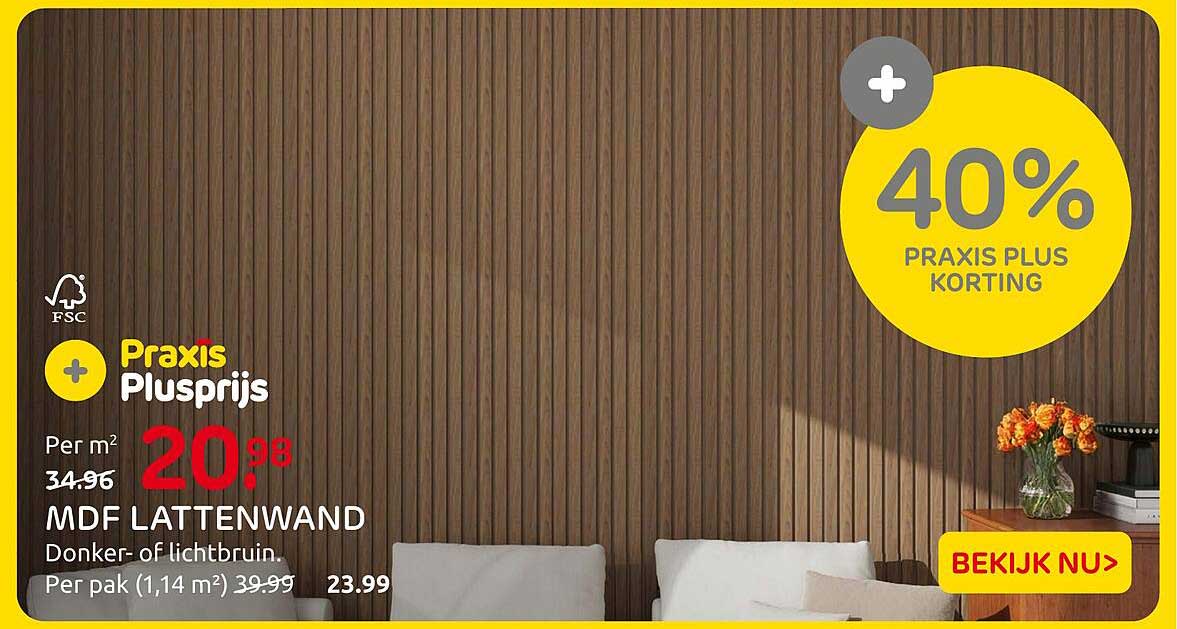 Praxis Plusprijs MDF lattenwand Donker- of lichtbruin. 40% Praxis plus korting