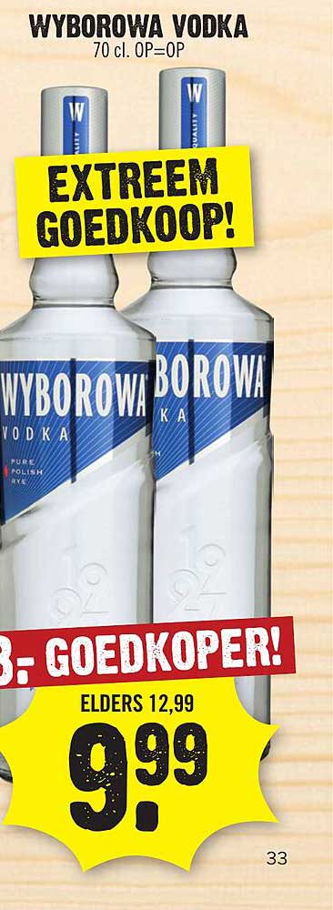 WYBOROWA VODKA 70 cl. OP=OP EXTREEM GOEDKOOP! 8.- GOEDKOPER!