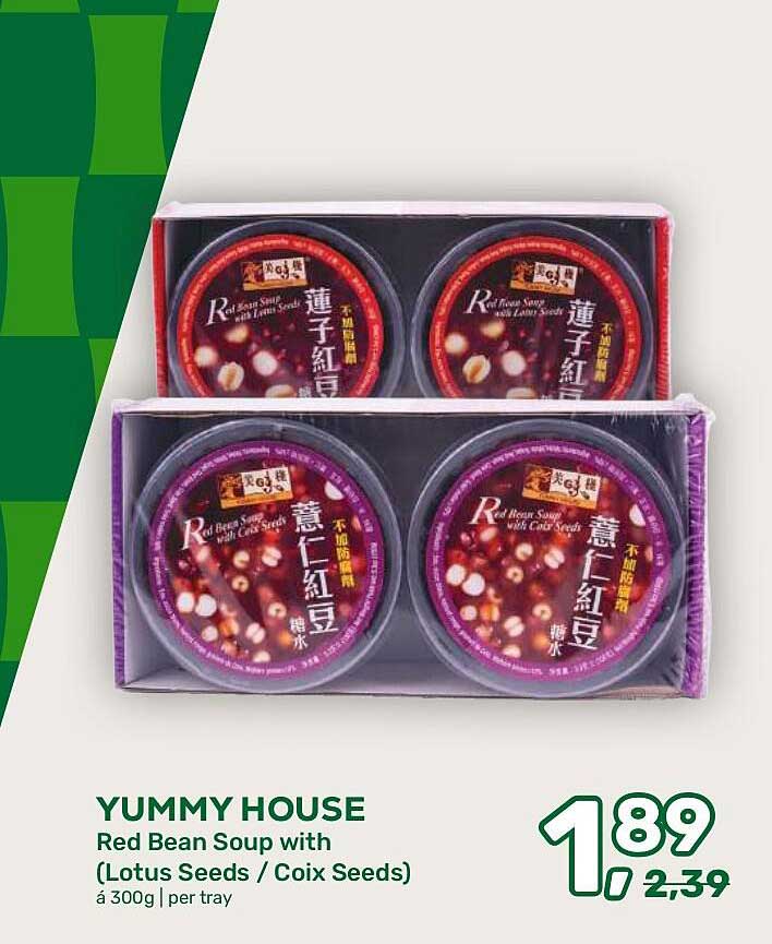 YUMMY HOUSE Red Bean Soup with (Lotus Seeds / Coix Seeds) à 300g | per tray