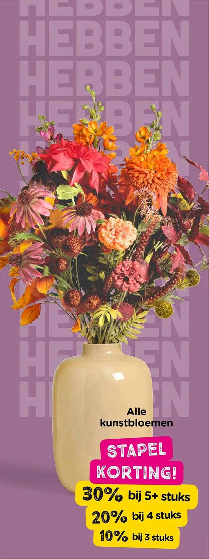 Alle kunstbloemen STAPEL KORTING! 30% bij 5+ stuks 20% bij 4 stuks 10% bij 3 stuks