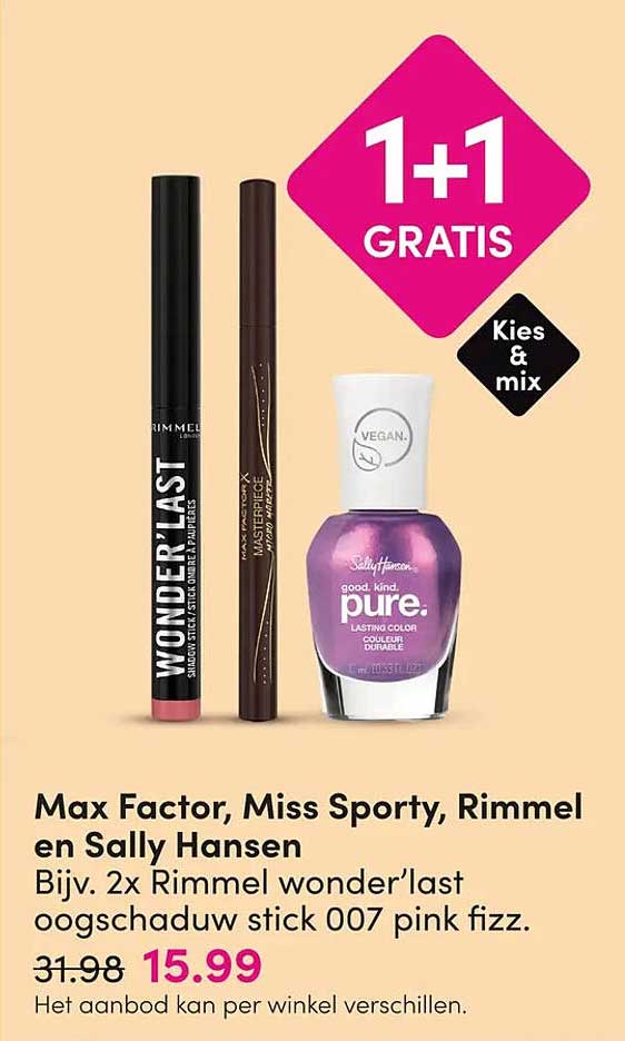 Max Factor, Miss Sporty, Rimmel en Sally Hansen Bijv. 2x Rimmel wonder’last oogschaduw stick 007 pink fizz. 1+1 GRATIS