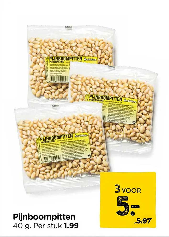 Pijnboompitten 40 g. Per stuk 1.99 3 voor 5.-