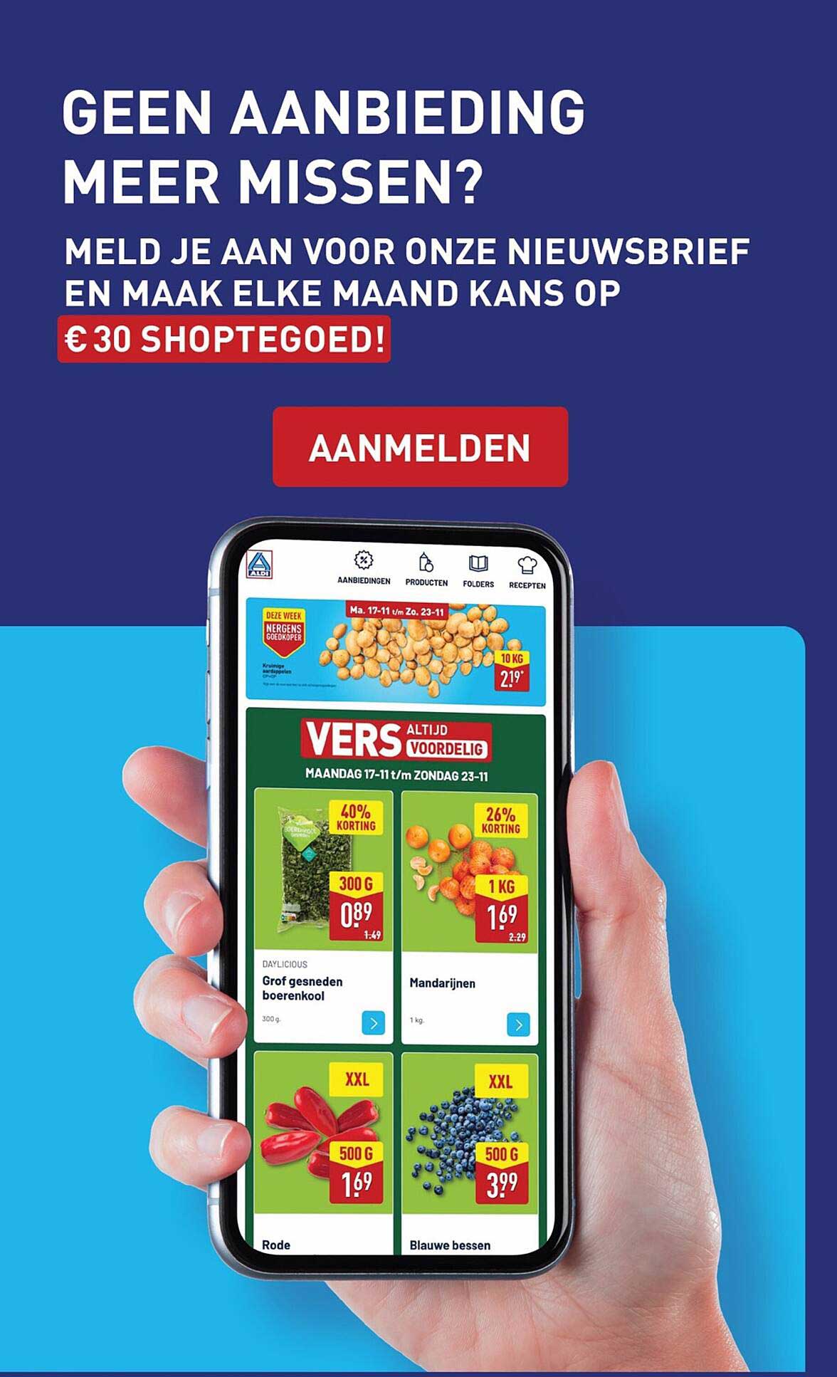 Geen aanbieding meer missen? Meld je aan voor onze nieuwsbrief en maak elke maand kans op € 30 shoptegoed!