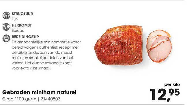 Gebraden miniham naturel