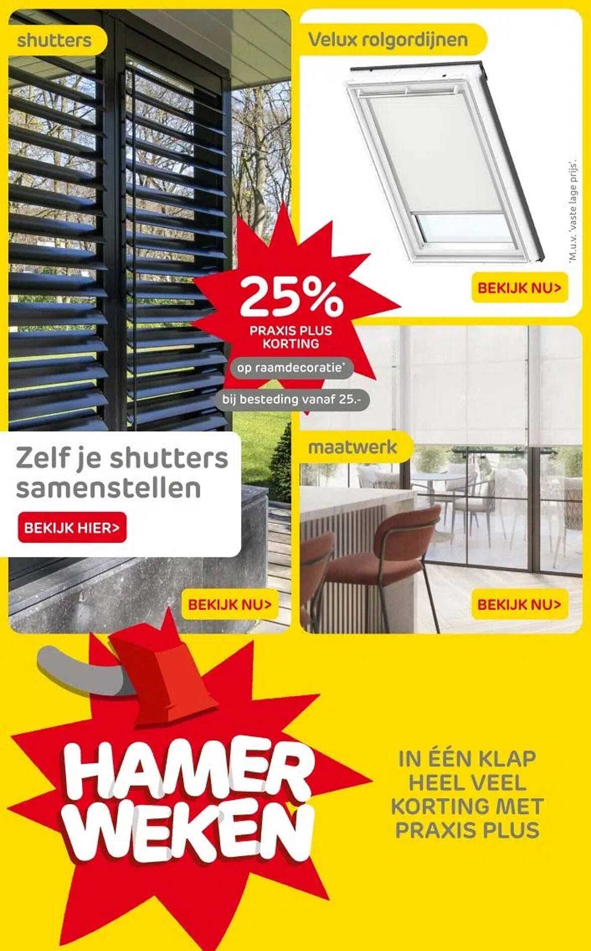 25% PRAKIS PLUS KORTING op raamdecoratie bij besteding vanaf 25.-