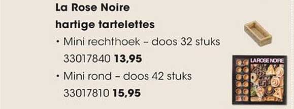 La Rose Noire hartige tartelettes