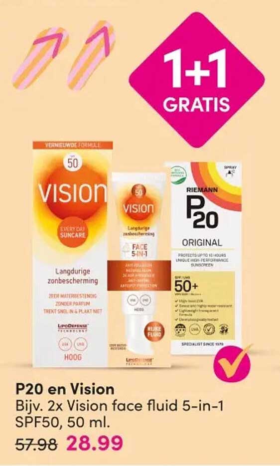 P20 en Vision Bijv. 2x Vision face fluid 5-in-1 SPF50, 50 ml. 1+1 GRATIS