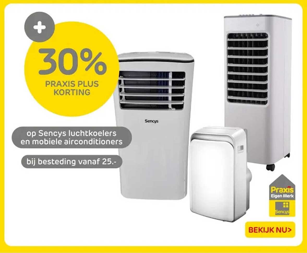 30% PRAKIS PLUS KORTING op Sencys luchtkoelers en mobiele airconditioners bij besteding vanaf 25.-
