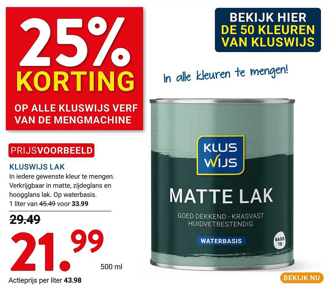 25% KORTING OP ALLE KLUSWIJS VERF VAN DE MENGMACHINE