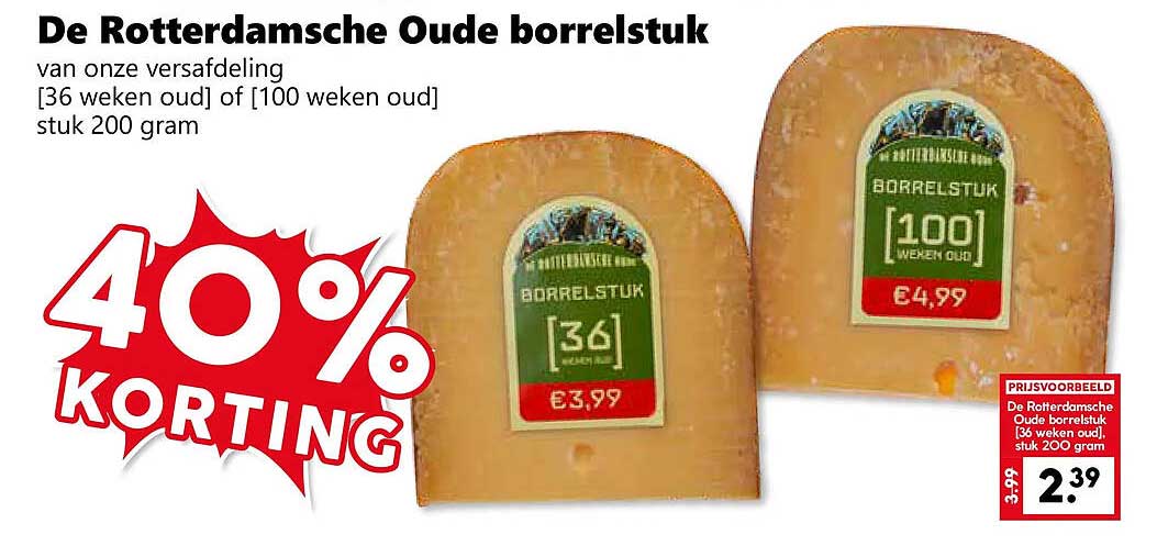 De Rotterdamse Oude borrelstuk van onze versafdeling [36 weken oud] of [100 weken oud] stuk 200 gram 40% korting