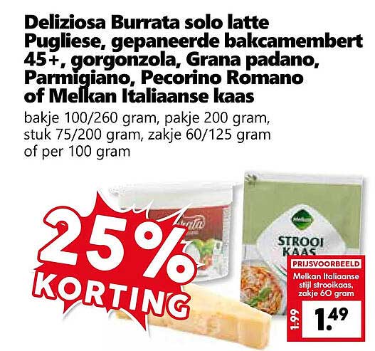 Deliziosa Burrata solo latte Pugliese, gepaneerde bakcamembert 45+, gorgonzola, Grana padano, Parmigiano, Pecorino Romano of Melkan Italiaanse kaas 25% KORTING