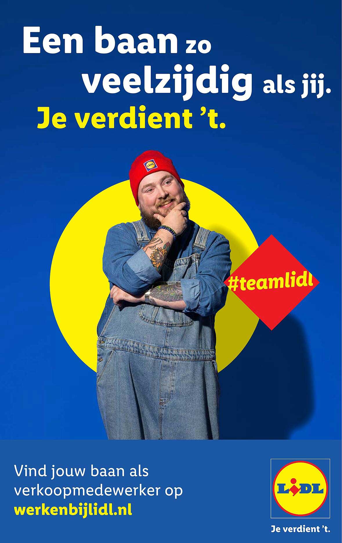Een baan zo veelzijdig als jij. Je verdient ’t. #teamlid