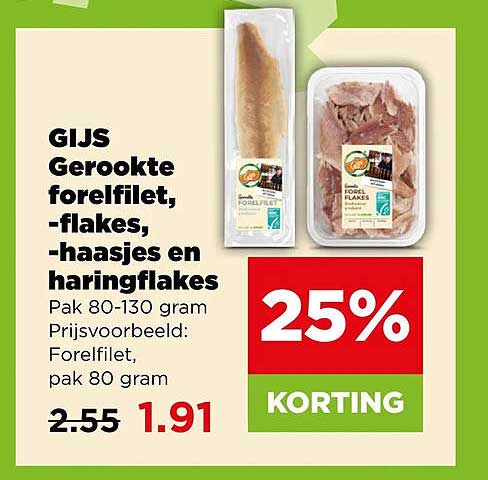 GIJS Gerookte forelfilet, -flakes, -haasjes en haringflakes 25% KORTING