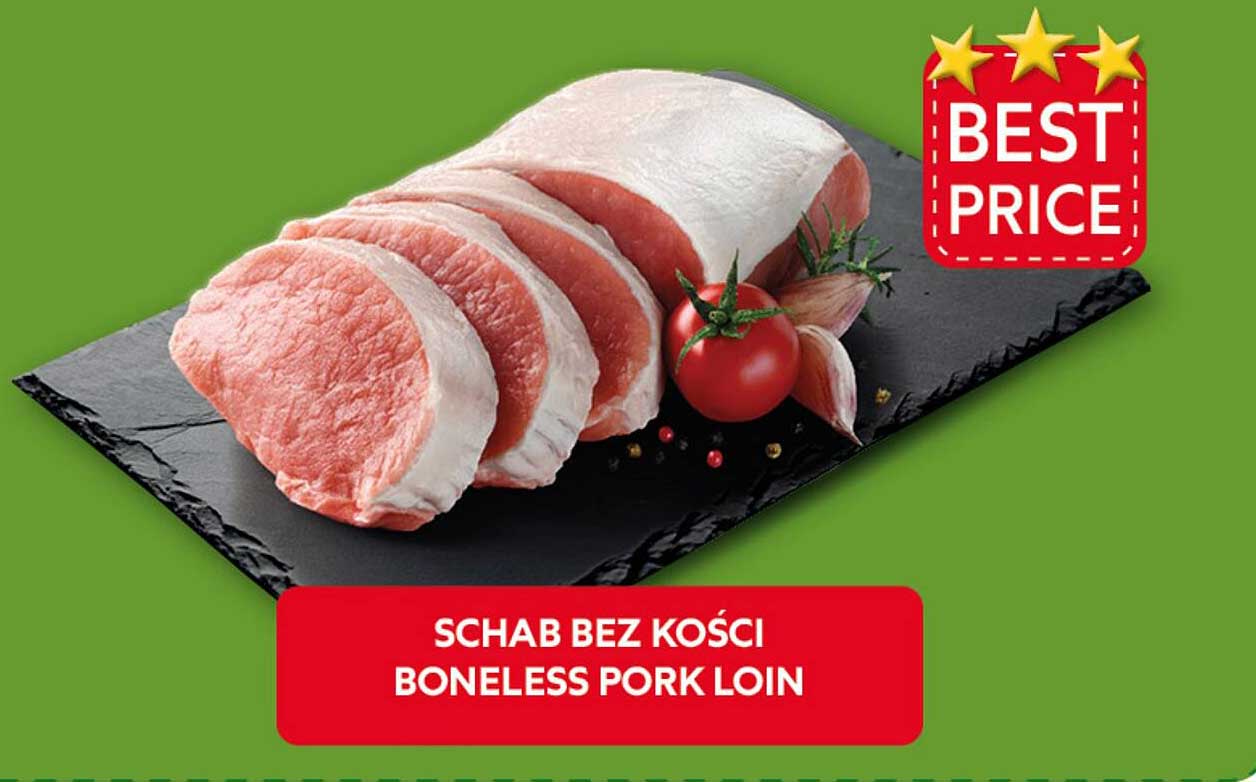 SCHAB BEZ KOŚCI BONELESS PORK LOIN
