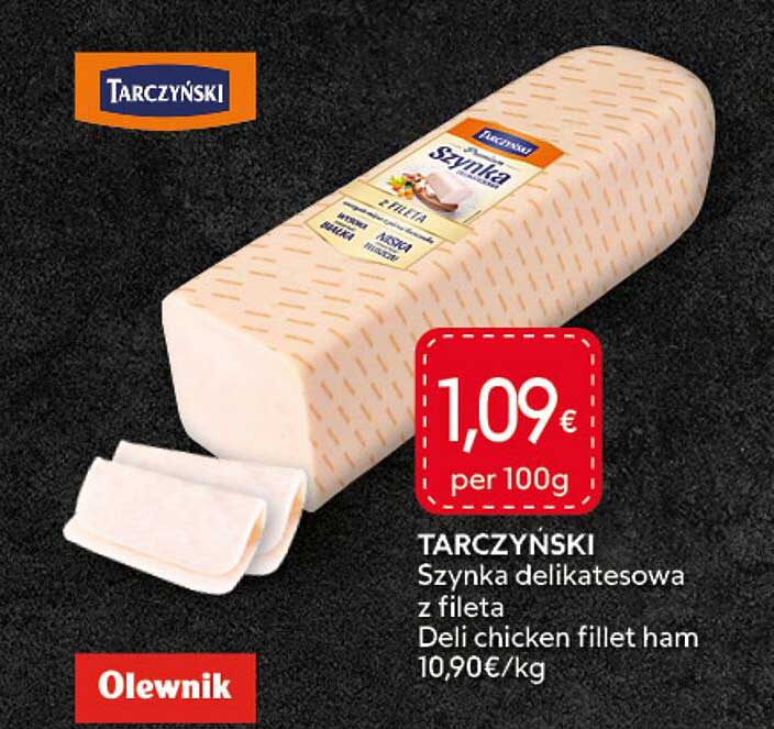 TARCZYNSKI Szynka delikatesowa z fileta Deli chicken fillet ham