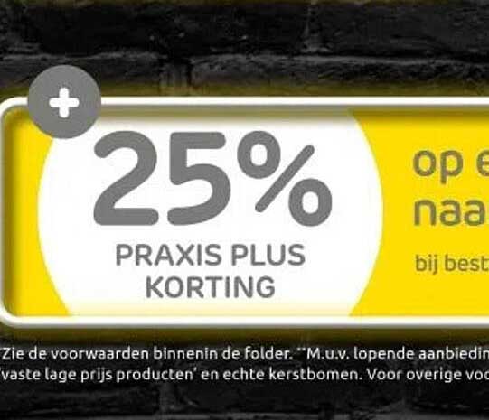 25% PRAKIS PLUS KORTING