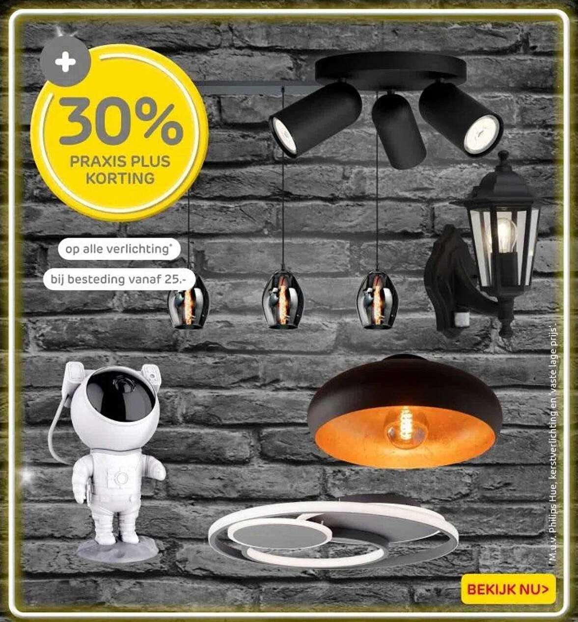 30% PRAXIS PLUS KORTING op alle verlichting bij besteding vanaf 25.-