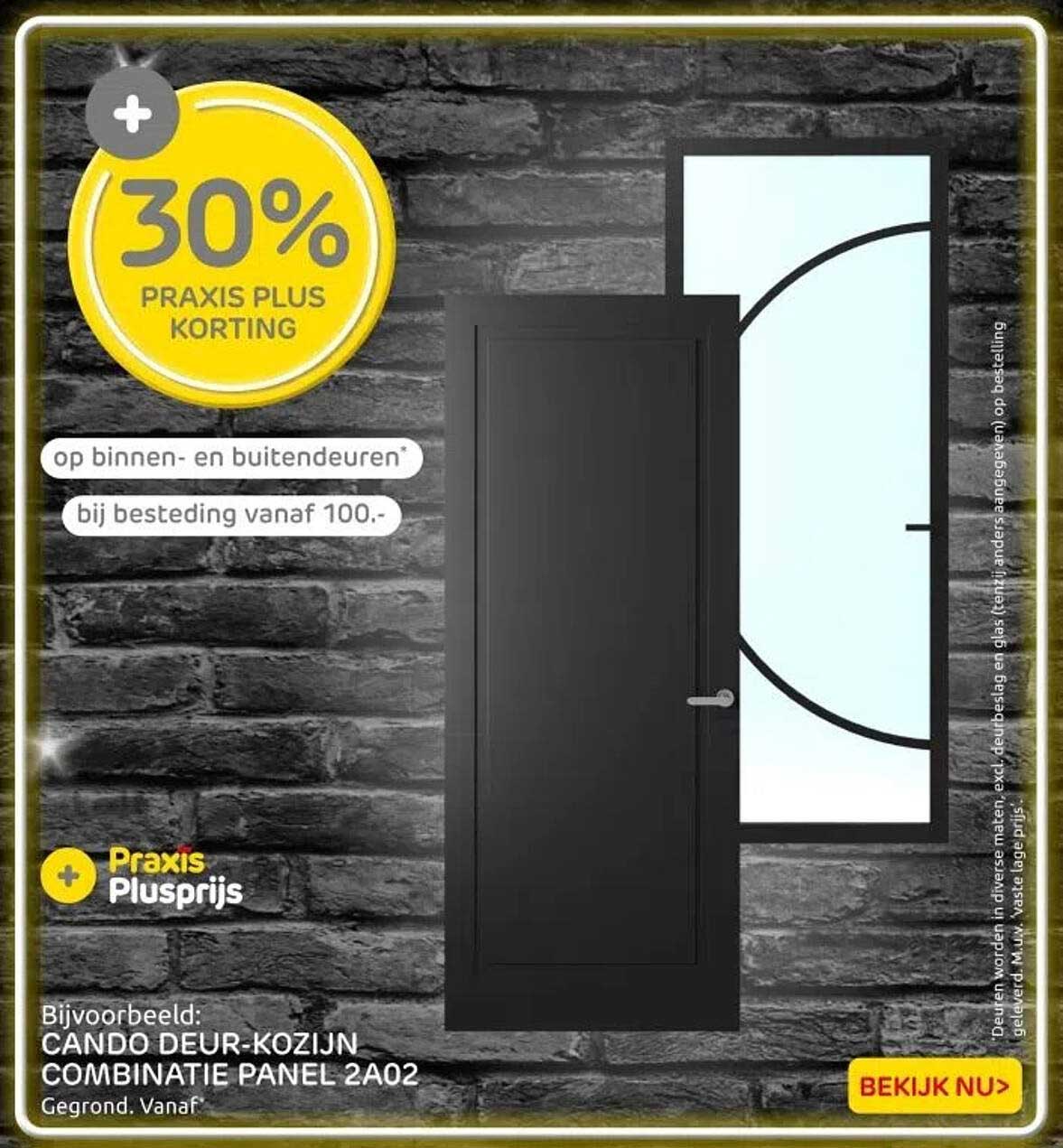 30% PRAXIS PLUS KORTING op binnen- en buiten/deuren bij besteding vanaf 100.-