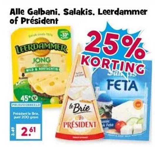 Alle Galbani, Salakis, Leerdammer of Président