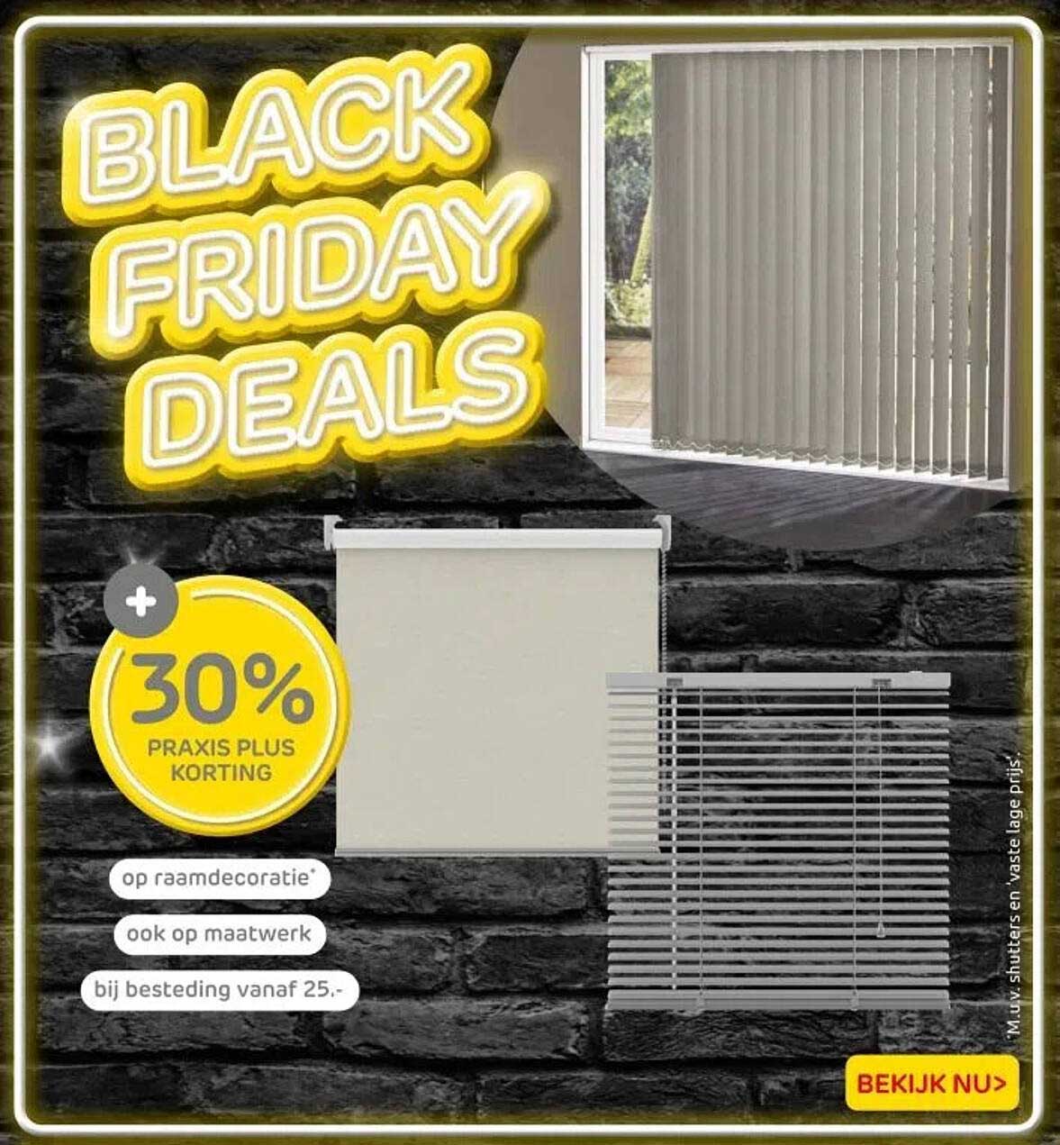 BLACK FRIDAY DEALS: 30% PRAKIS PLUS KORTING op raamdecoratie