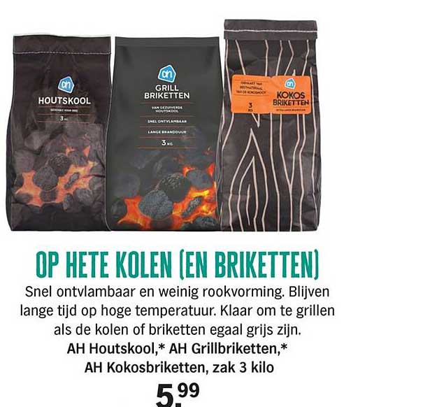 OP HETE KOLEN (EN BRIKETTEN) AH Houtskool, AH Grillbriketten, AH Kokosbriketten, zak 3 kilo