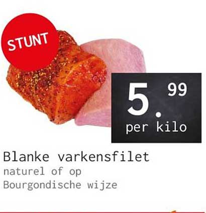 Blanke varkensfilet naturel of op Bourgondische wijze