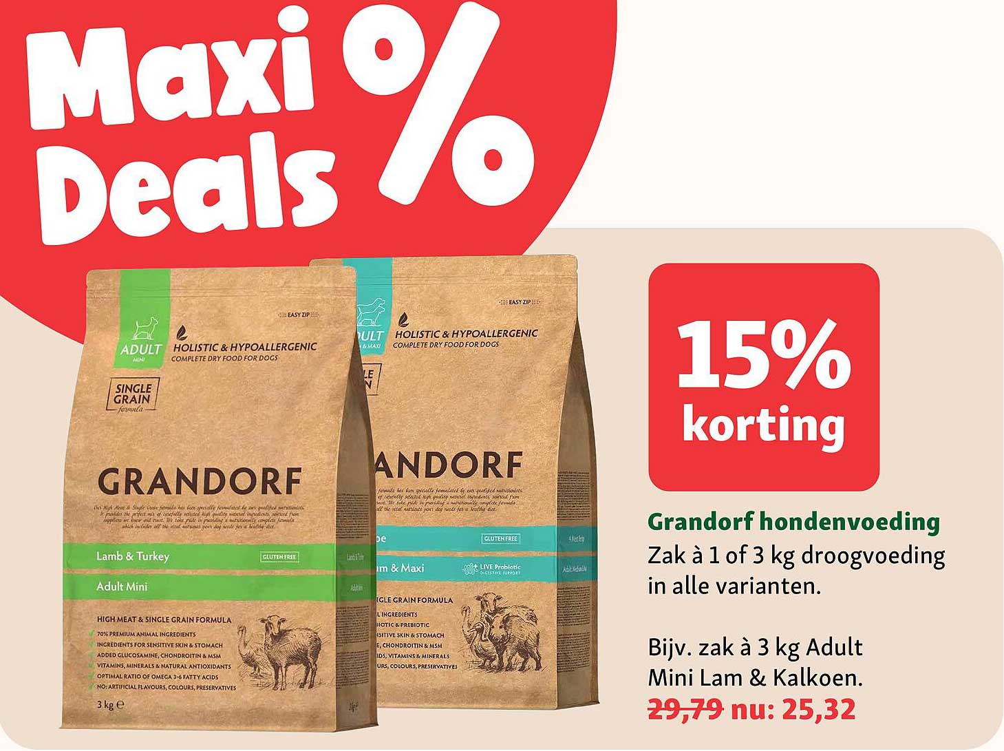 15% korting Grandorf hondenvoeding Zak à 1 of 3 kg droogvoeding in alle varianten. Bijvoorbeeld zak à 3 kg Adult Mini Lam & Kalkoen.