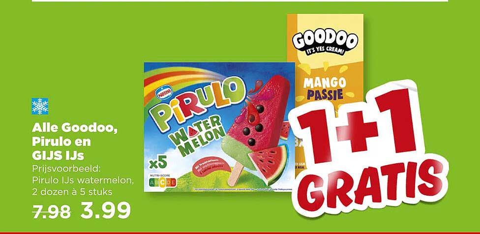 Alle Goodoo, Pirulo en GIJS IJs 1+1 gratis
