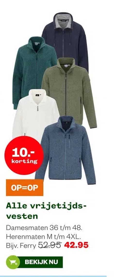 Alle vrijetijds-vesten 10.- korting O=OOP