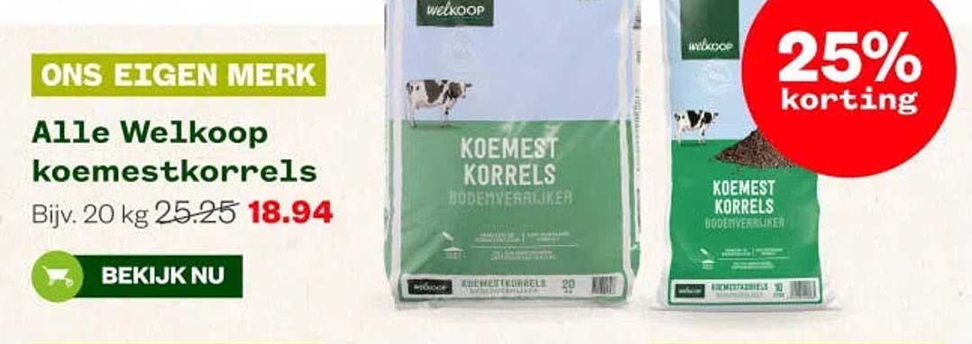Alle Welkoop koemestkorrels 25% korting