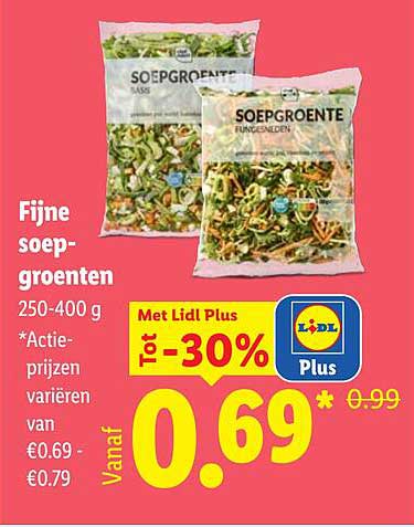 Fijne soepgroenten 250-400 g *Actieprijzen variëren van €0.69 - €0.79 Met Lidl Plus Tot -30%