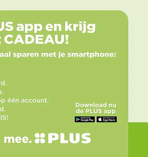 Gebruik de PLUS app en krijg cadeau!