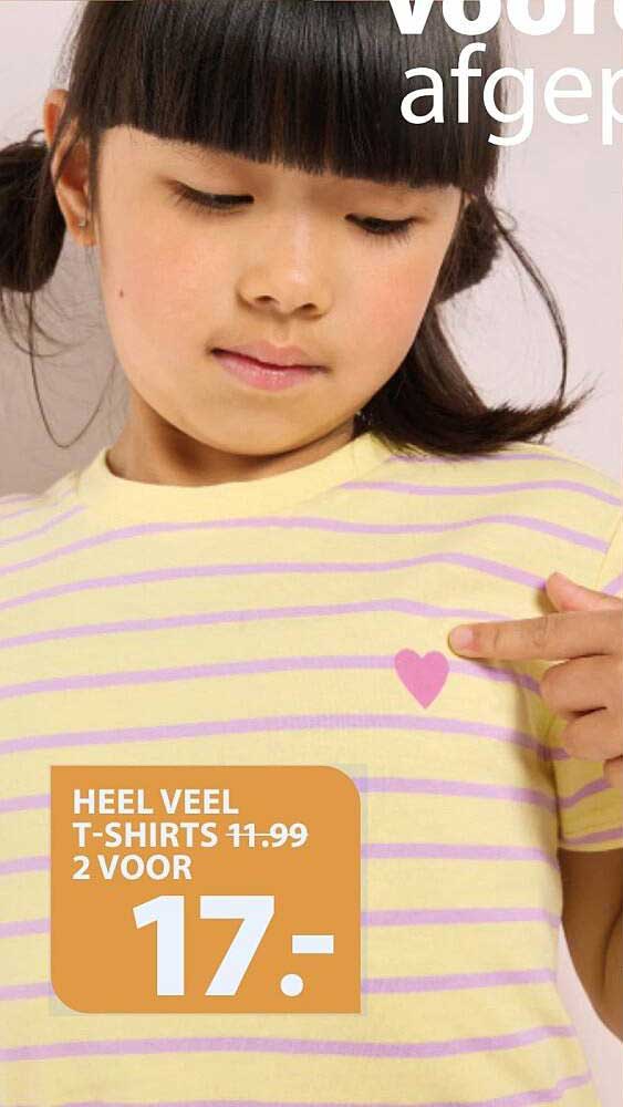 HEEL VEEL T-SHIRTS 11.99 2 VOOR 17.-