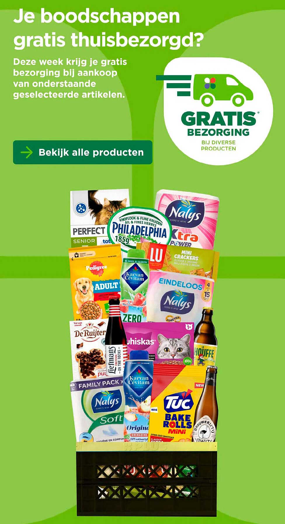 Je boodschappen gratis thuisbezorgd?