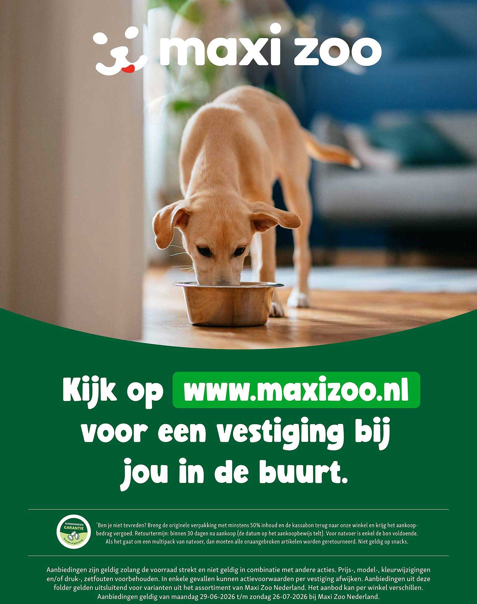 Kijk op www.maxizoo.nl voor een vestiging bij jou in de buurt.