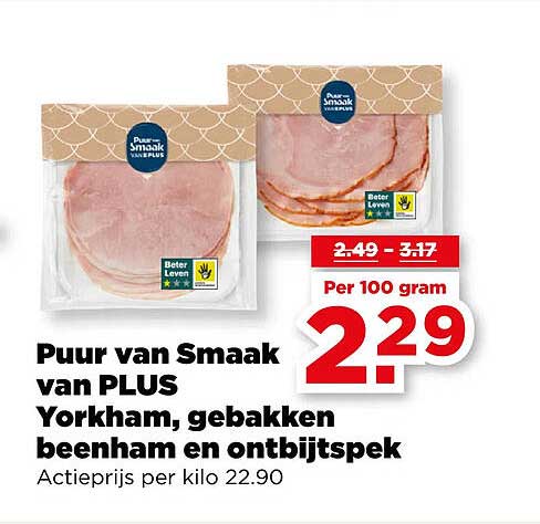 Puur van Smaak van PLUS Yorkham, gebakken beenham en ontbijtspek