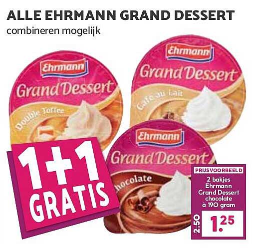 ALLE EHRMANN GRAND DESSERT combineren mogelijk 1+1 GRATIS
