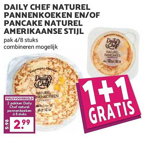 DAILY CHEF NATUREL PANNENKOEKEN EN/OF PANCAKE NATUREL AMERIKAANSE STIJL 1+1 GRATIS