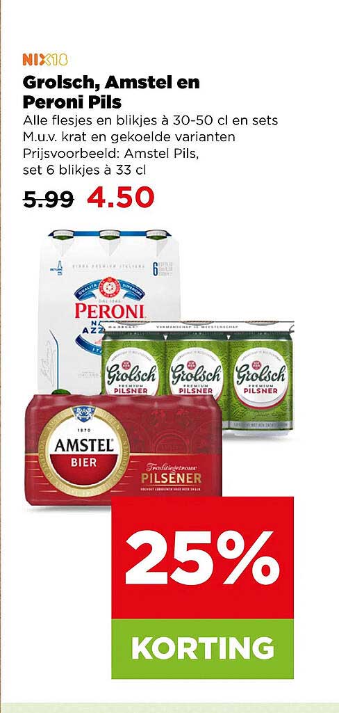 Grolsch, Amstel en Peroni Pils 25% korting