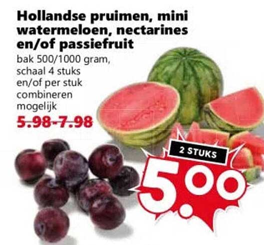 Hollandse pruimen, mini watermeloen, nectarines en/of passiefruit 2 STUKS