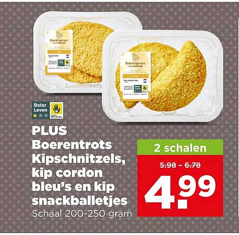 PLUS Boerentrots kipschnitzels, kip cordon bleu's en kip snackballetjes Schaal 200-250 gram 2 schalen
