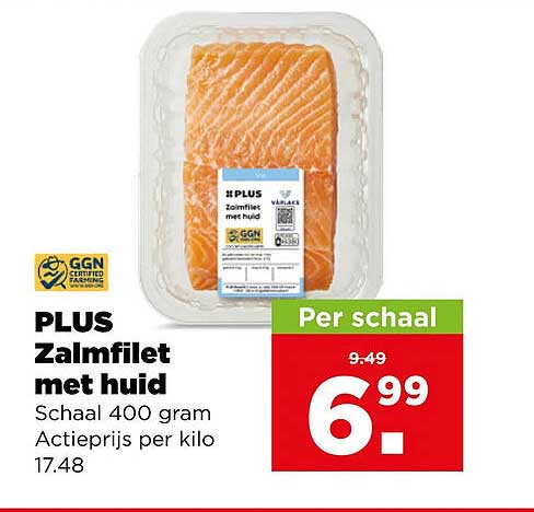 PLUS Zalmfilet met huid Schaal 400 gram Actieprijs per kilo 17.48 Per schaal