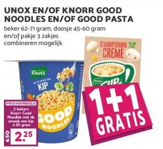 UNOX EN/OF KNORR GOUD NOODLES EN/OF GOUD PASTA 1+1 GRATIS