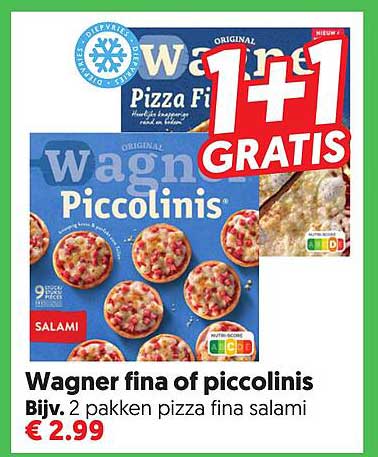 Wagner fina of piccolinis 1+1 GRATIS