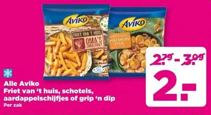Alle Aviko Friet van 't huis, schotels, aardappelschijfjes of grip 'n dip