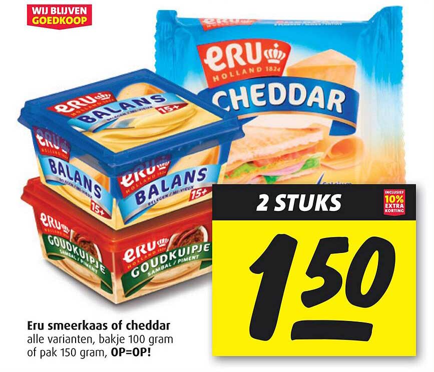 Eru smeerkaas of cheddar alle varianten, bakje 100 gram of pak 150 gram, OP=OP!