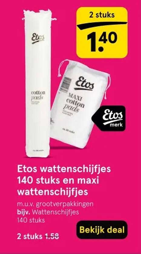 Etos watten schijfjes 140 stuks en maxi watten schijfjes