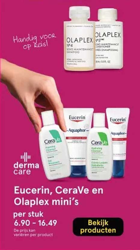 Eucerin, CeraVe en Olaplex mini’s