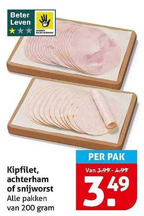 Kipfilet, achterham of snijworst